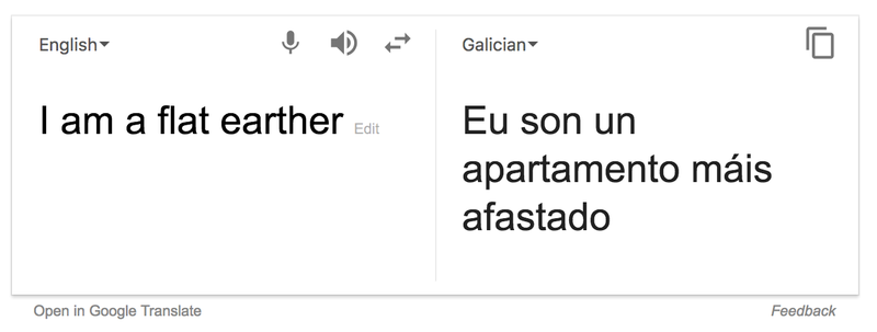 Illustration for article titled Por alguna razón que se nos escapa, Google Translate traduce "soy tierraplanista" por "soy un loco"